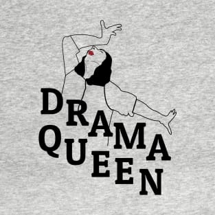 Drama Queen Dramatic People T-Shirt